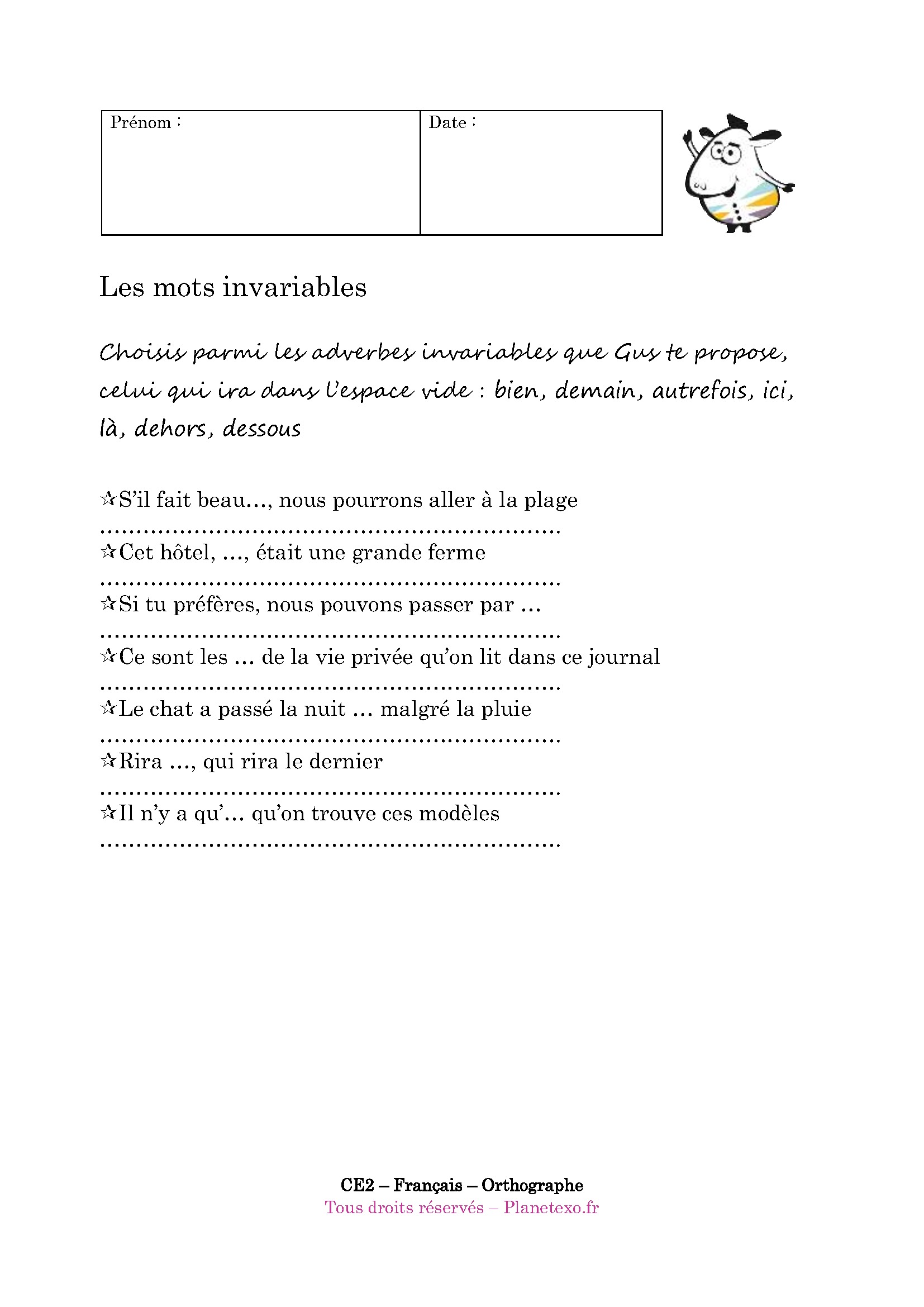 bien, demain, autrefois, ici, là, dehors, dessous, adverbe, invariable